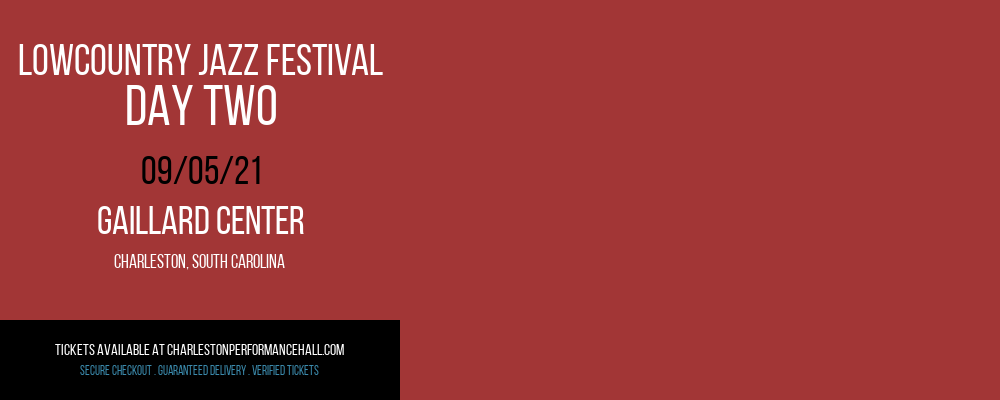 Lowcountry Jazz Festival - Day Two at Gaillard Center tickets Lowcountry Jazz Festival - Day Two at Gaillard Center