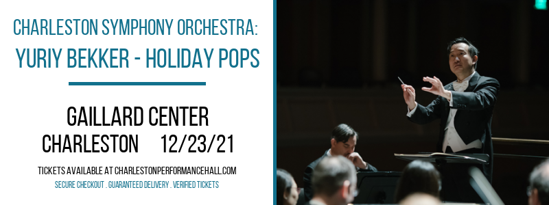 Charleston Symphony Orchestra: Yuriy Bekker - Holiday Pops at Gaillard Center tickets Charleston Symphony Orchestra: Yuriy Bekker - Holiday Pops at Gaillard Center