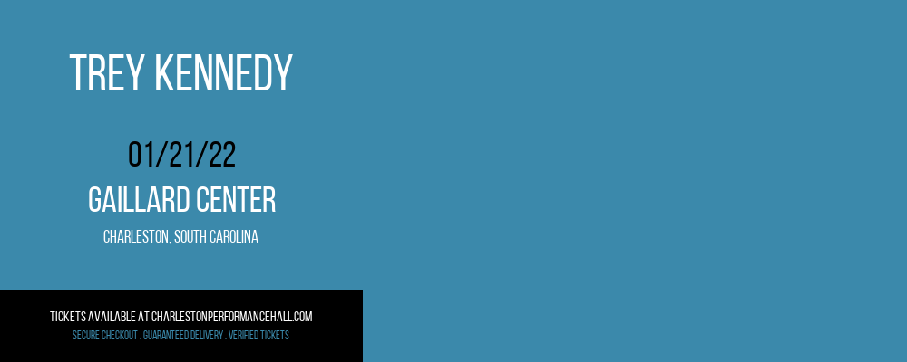 Trey Kennedy at Gaillard Center tickets Trey Kennedy at Gaillard Center