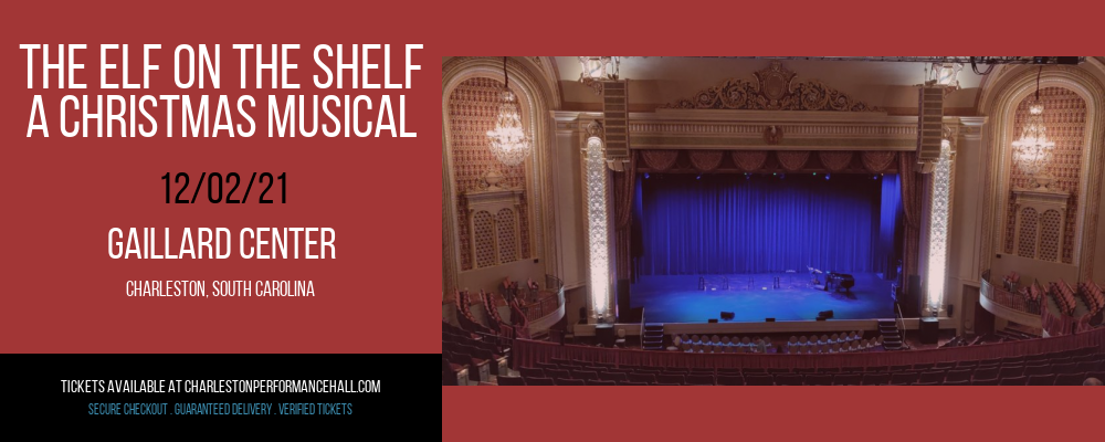 The Elf on the Shelf - A Christmas Musical at Gaillard Center tickets The Elf on the Shelf - A Christmas Musical at Gaillard Center
