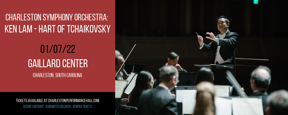 Charleston Symphony Orchestra: Ken Lam - Hart of Tchaikovsky at Gaillard Center tickets Charleston Symphony Orchestra: Ken Lam - Hart of Tchaikovsky at Gaillard Center