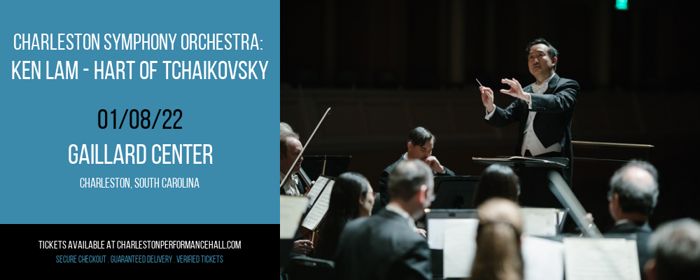 Charleston Symphony Orchestra: Ken Lam - Hart of Tchaikovsky at Gaillard Center tickets Charleston Symphony Orchestra: Ken Lam - Hart of Tchaikovsky at Gaillard Center