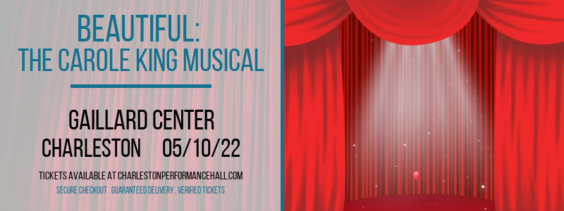 Beautiful: The Carole King Musical at Gaillard Center tickets Beautiful: The Carole King Musical at Gaillard Center
