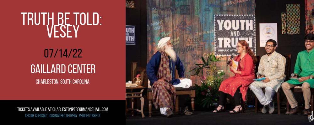 Truth be Told: Vesey at Gaillard Center tickets Truth be Told: Vesey at Gaillard Center