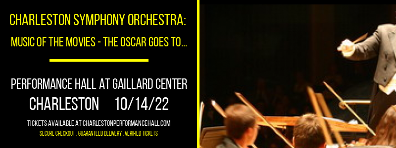 Charleston Symphony Orchestra: Music of The Movies - The Oscar Goes To... at Gaillard Center