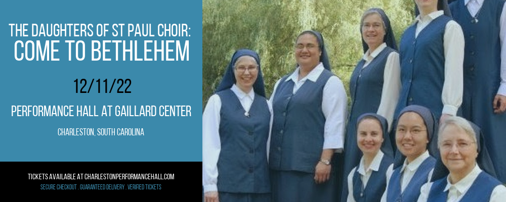 The Daughters of St Paul Choir: Come To Bethlehem at Gaillard Center