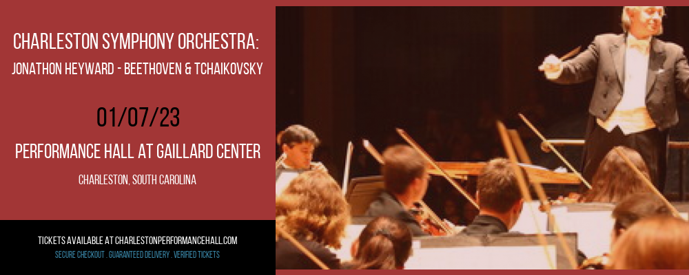 Charleston Symphony Orchestra: Jonathon Heyward - Beethoven & Tchaikovsky at Gaillard Center tickets Charleston Symphony Orchestra: Jonathon Heyward - Beethoven & Tchaikovsky at Gaillard Center