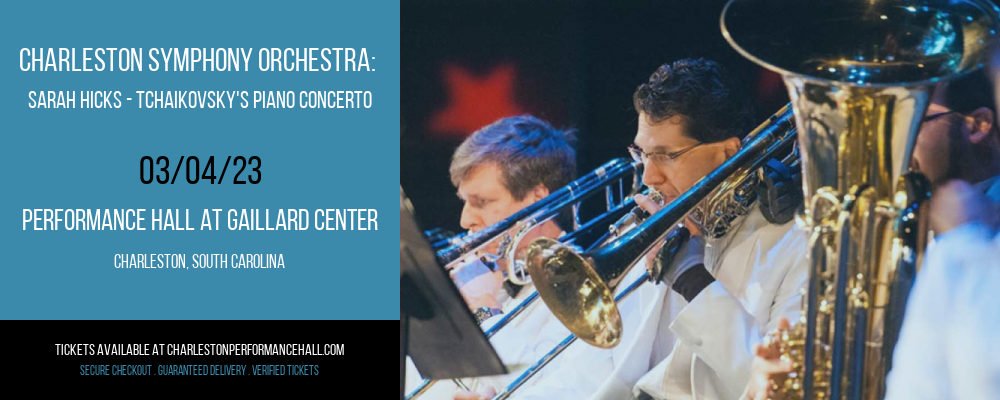 Charleston Symphony Orchestra: Sarah Hicks - Tchaikovsky's Piano Concerto at Gaillard Center tickets Charleston Symphony Orchestra: Sarah Hicks - Tchaikovsky's Piano Concerto at Gaillard Center
