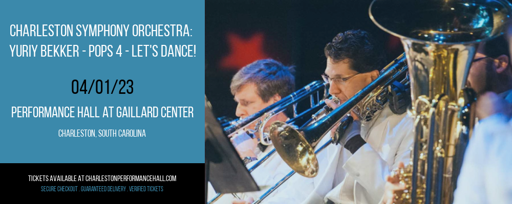 Charleston Symphony Orchestra: Yuriy Bekker - Pops 4 - Let's Dance! at Gaillard Center