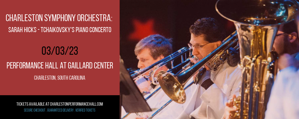 Charleston Symphony Orchestra: Sarah Hicks - Tchaikovsky's Piano Concerto at Gaillard Center tickets Charleston Symphony Orchestra: Sarah Hicks - Tchaikovsky's Piano Concerto at Gaillard Center