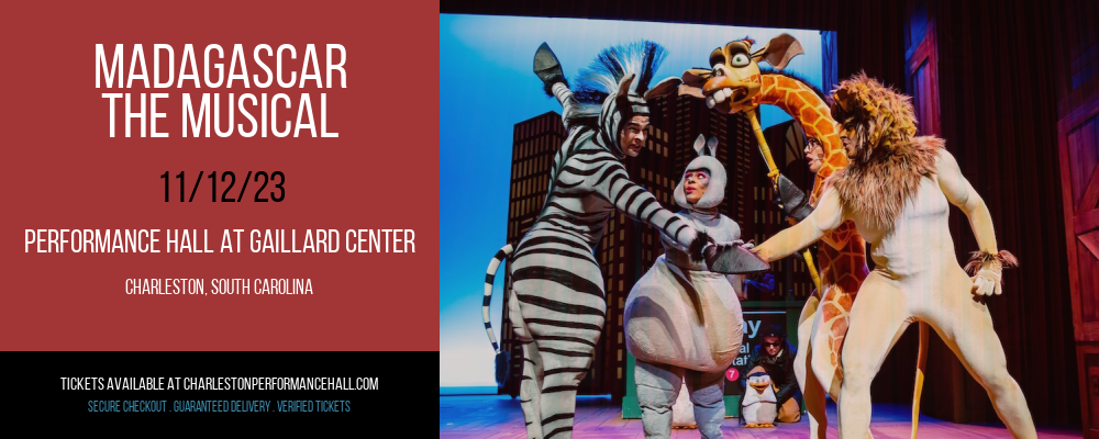 Madagascar - The Musical at Performance Hall At Gaillard Center