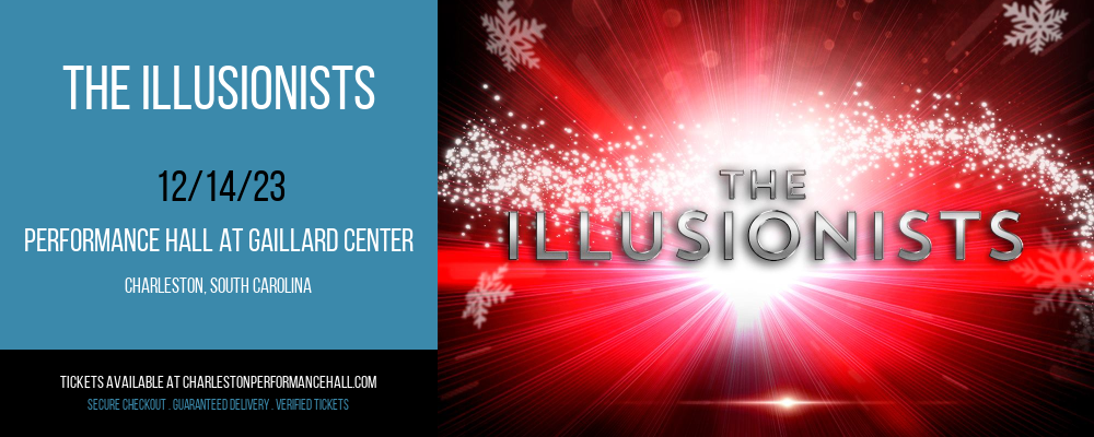 The Illusionists at Performance Hall At Gaillard Center