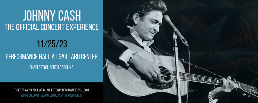 Johnny Cash - The Official Concert Experience at Performance Hall At Gaillard Center