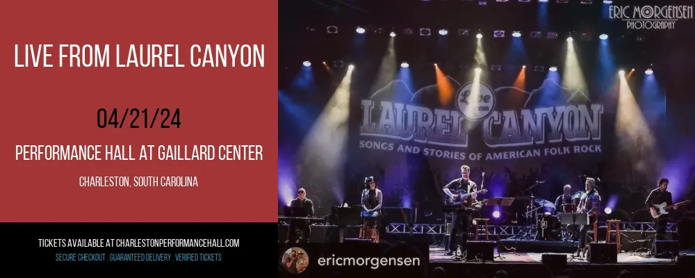 Live From Laurel Canyon at Performance Hall At Gaillard Center