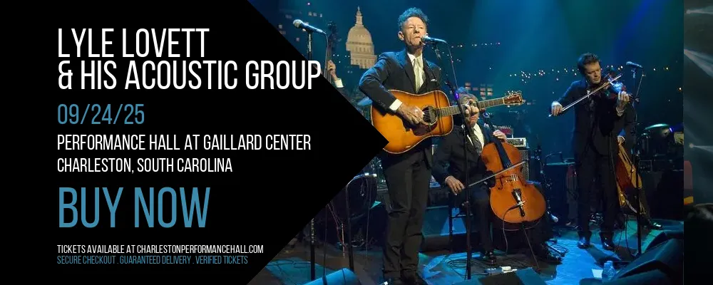 Lyle Lovett & His Acoustic Group at Performance Hall At Gaillard Center