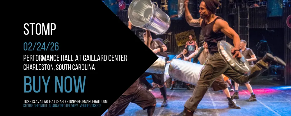 Stomp at Performance Hall At Gaillard Center